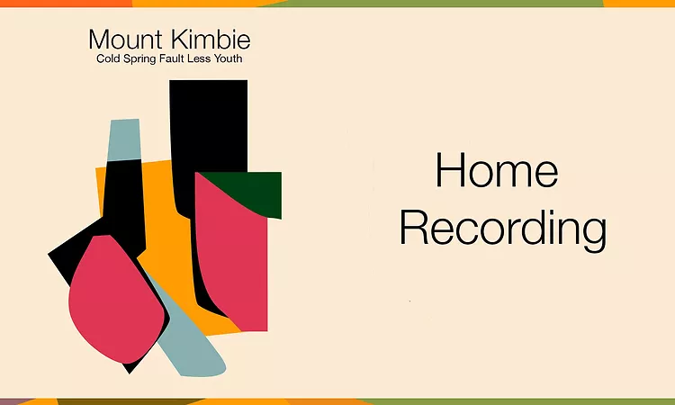 Mount Kimbie - Home Recording