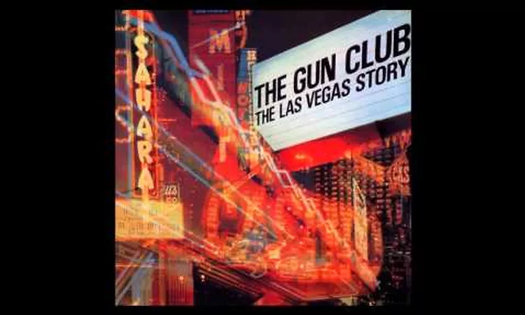 The Gun Club - The Las Vegas Story [Album]