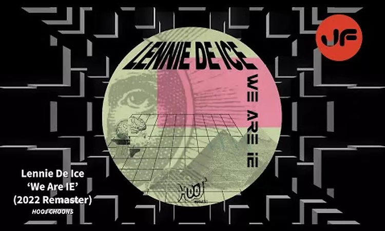 Lennie De Ice - We Are IE [2022 Remaster] (Hooj Choons) ??