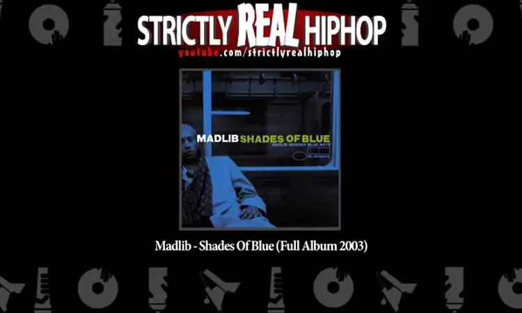 Madlib - Shades Of Blue (Full Album 2003)
