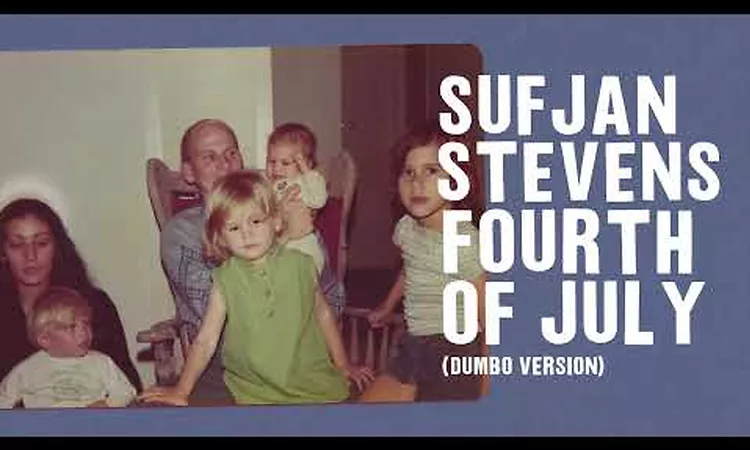 Sufjan Stevens - Fourth of July (Dumbo Version)