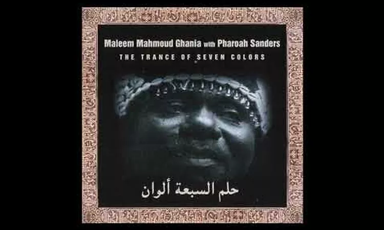 Maleem Mahmoud Ghania with Pharoah Sanders - Moussa Berkiyo / Koubaliy Beriah La' Foh