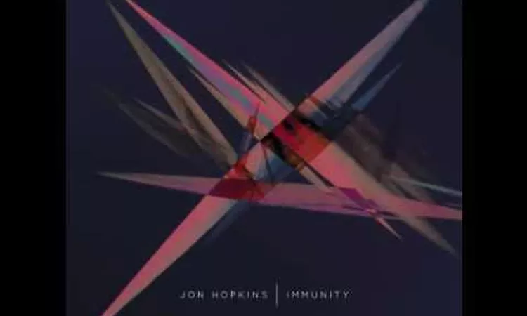 Jon Hopkins - Immunity