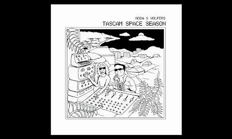 Noda & Wolfers ? Tascam Space Season