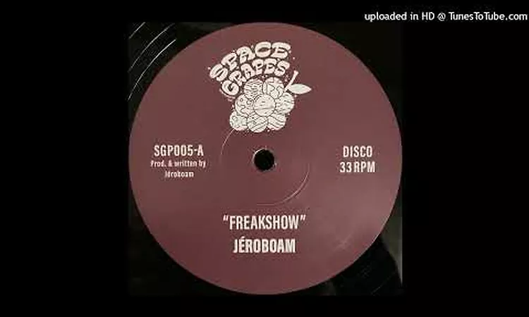 Je?roboam - Freakshow (Space Grapes)
