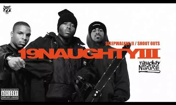 Naughty By Nature - Sleepwalkin' II : Shout Outs