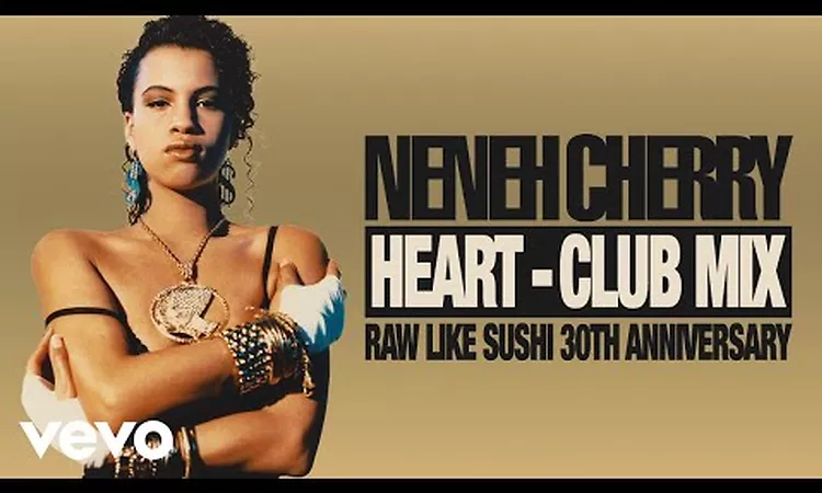 Neneh Cherry - Heart (Club Mix / Audio)