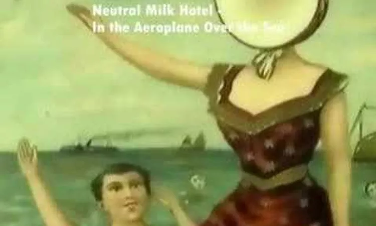 Songs you should listen to: Neutral Milk Hotel - In the Aeroplane Over the Sea