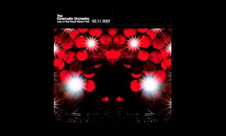 The Cinematic Orchestra - Child Song (Live At The Royal Albert Hall 2007) HQ