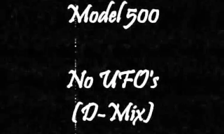 Model 500 - No UFO's (D-Mix)