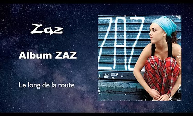 Zaz - Le long de la route (Audio)