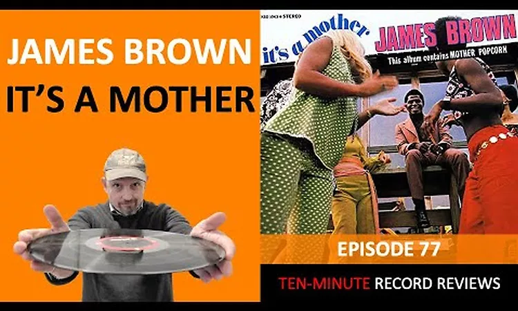 Review 77: James Brown - It's A Mother