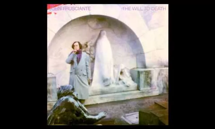 John Frusciante - The Will To Death [Full Album]