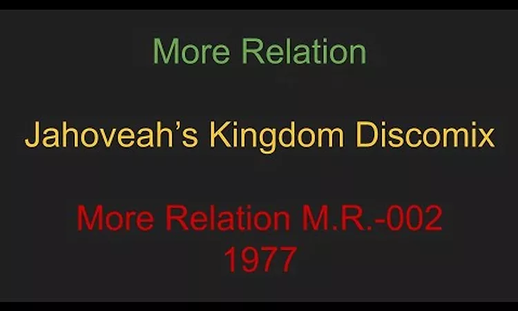 More Relation- Jahoveah's Kingdom Discomix