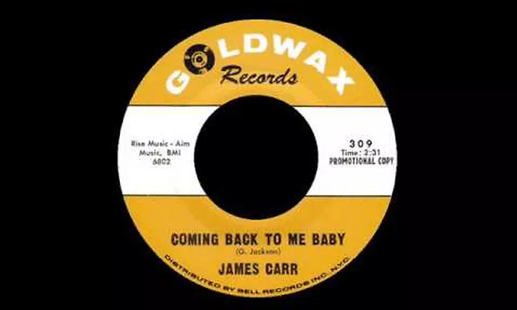 James Carr - Coming Back To Me Baby