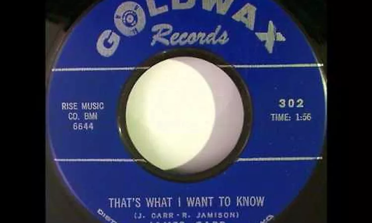 James Carr - That's What I Want To Know
