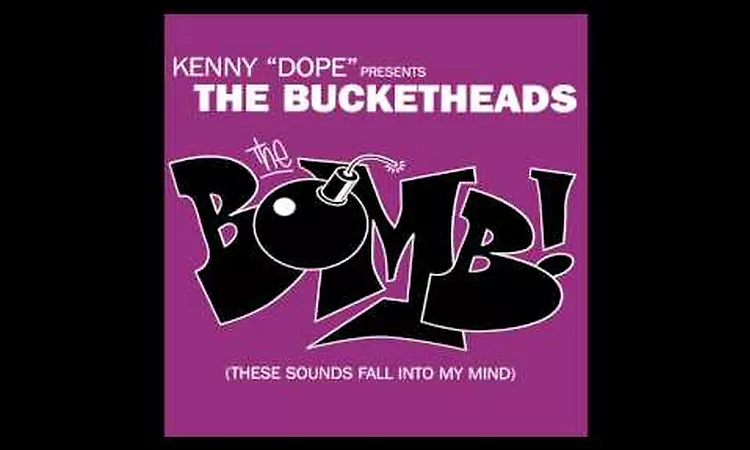 The Bucketheads - The Bomb (These Sound Fall Into My Mind)