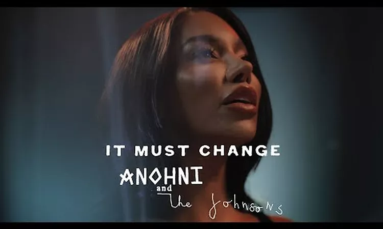 ANOHNI and the Johnsons - It Must Change