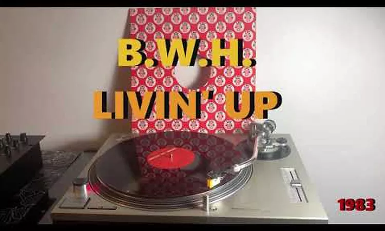 B.W.H. - Livin' Up (Italo-Disco 1983) (Extended Version) AUDIO HQ - VIDEO FULL HD