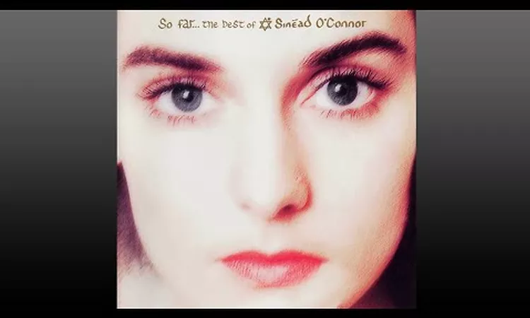 Sin?ad O'Connor ? So Far...The Best of (Full Album)
