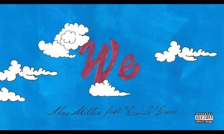 Mac Miller - We (feat. CeeLo Green) (Audio)