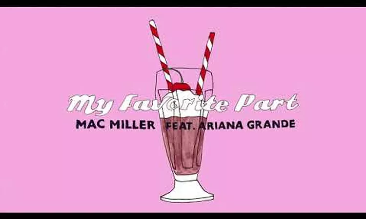 Mac Miller - My Favorite Part (feat. Ariana Grande) (Official Audio)