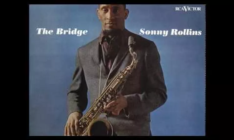 Sonny Rollins ?? The Bridge (1962) (Full Album)