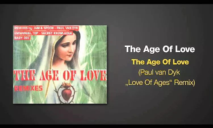 Paul van Dyk Remix of THE AGE OF LOVE by The Age Of Love
