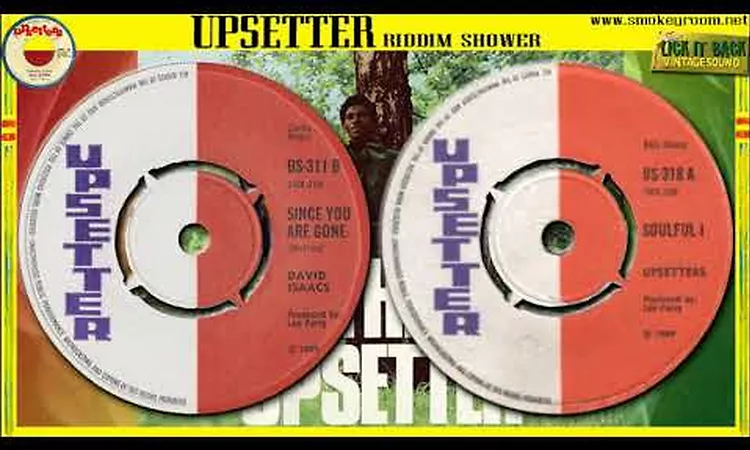SINCE YOU ARE GONE + SOULFUL I ?David Isaacs & The Upsetters?