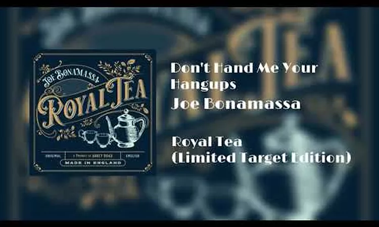 Don?t Hand Me Your Hangups - Joe Bonamassa