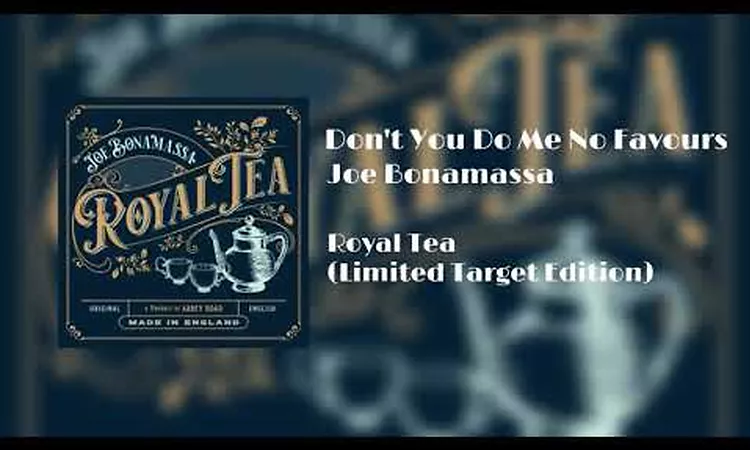 Don?t You Do Me No Favours - Joe Bonamassa