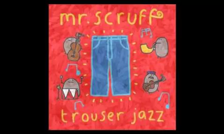 Mr Scruff  - Come On Grandad