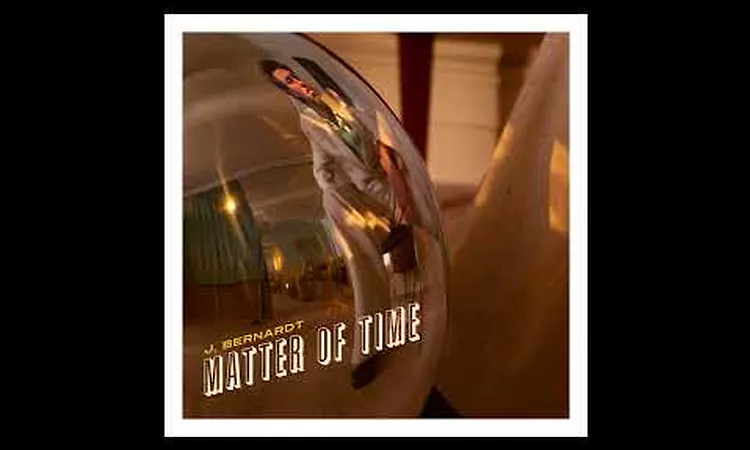 J. Bernardt - Matter Of Time