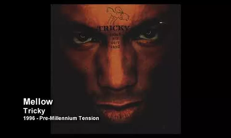 Tricky - Mellow [1998 - Angels With Dirty Faces (Limited Edition)]