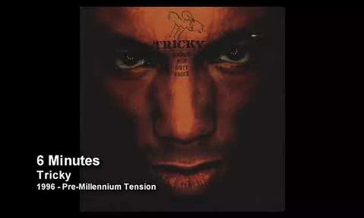 Tricky - 6 Minutes [1998 - Angels With Dirty Faces (Limited Edition)]