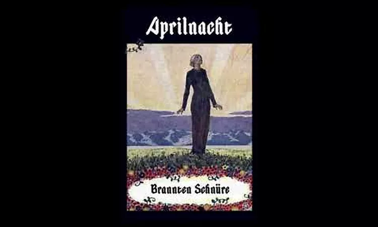 Brannten Schn?re ? Aprilnacht