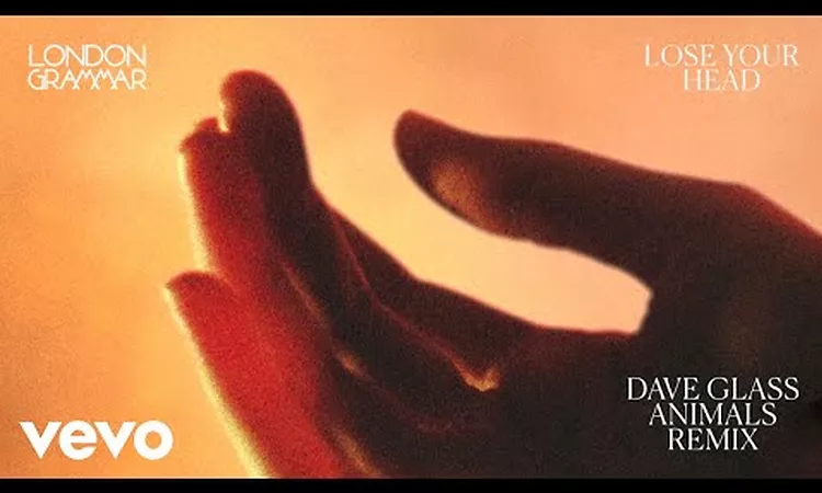 London Grammar - Lose Your Head (Dave Glass Animals Remix ? Audio)