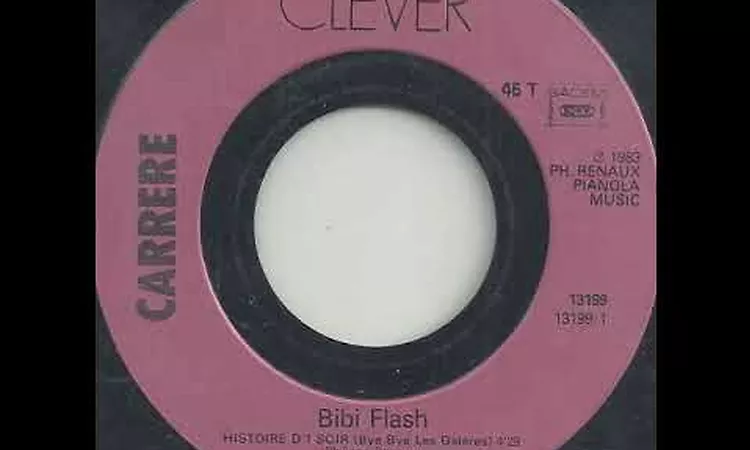 Bibi Flash "Histoire d'1 soir (bye bye les gal?res)" 1983 Clever