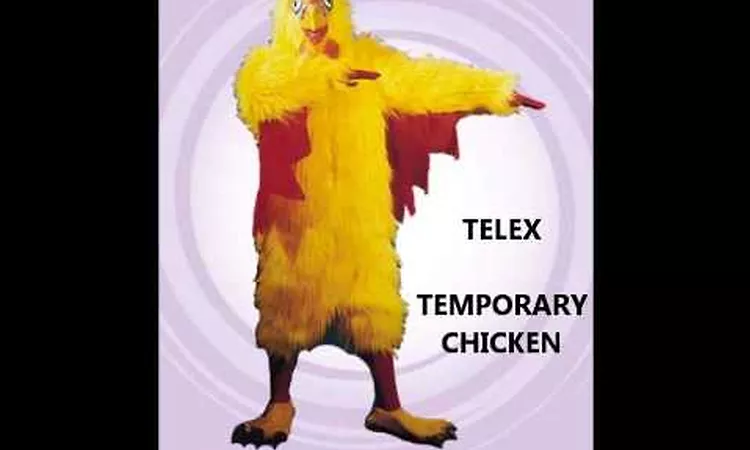 Telex - Temporary Chicken