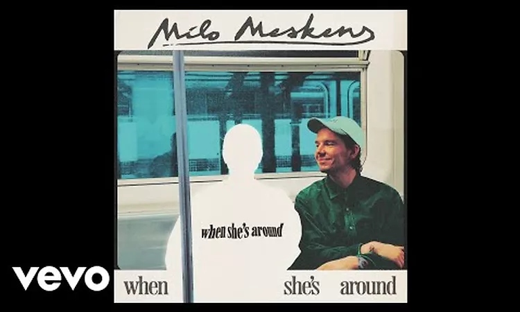 Milo Meskens - When She?s Around