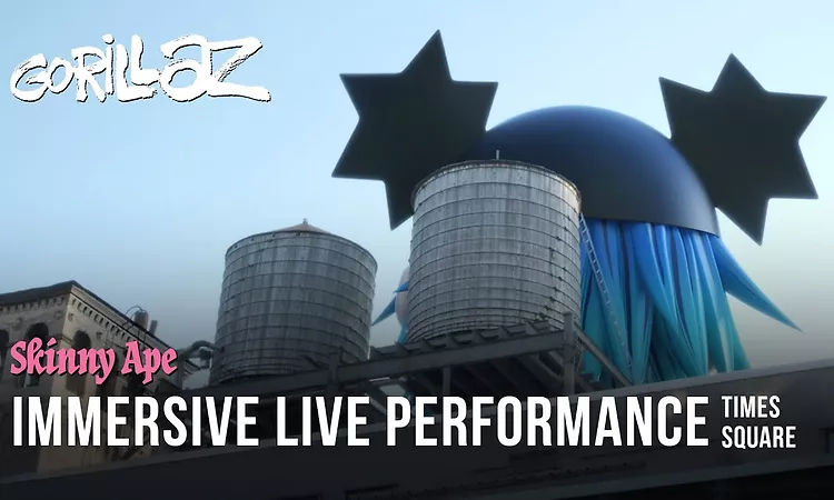 Gorillaz presents? Skinny Ape (Immersive Live Performance in Times Square)