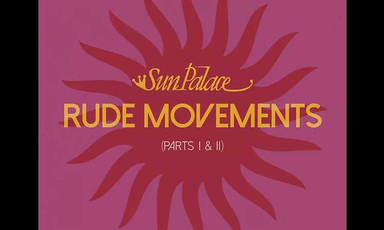 SunPalace - Rude Movements (7" Mix Part 1)