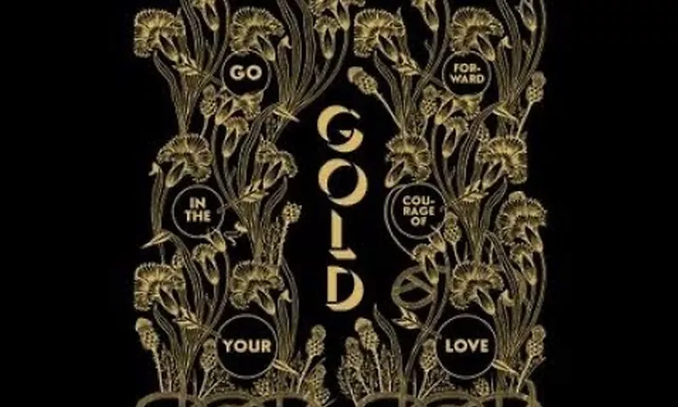 Gold - Go Forward in the Courage of Your Love - Alabaster dePlume - Cr?tica