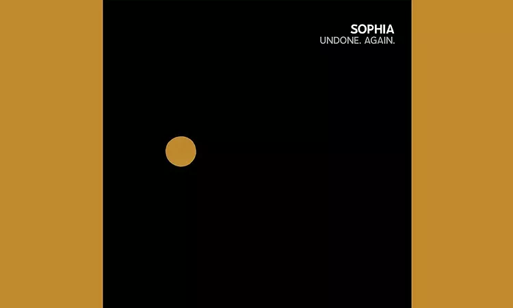 Sophia - Undone. Again. [AUDIO]