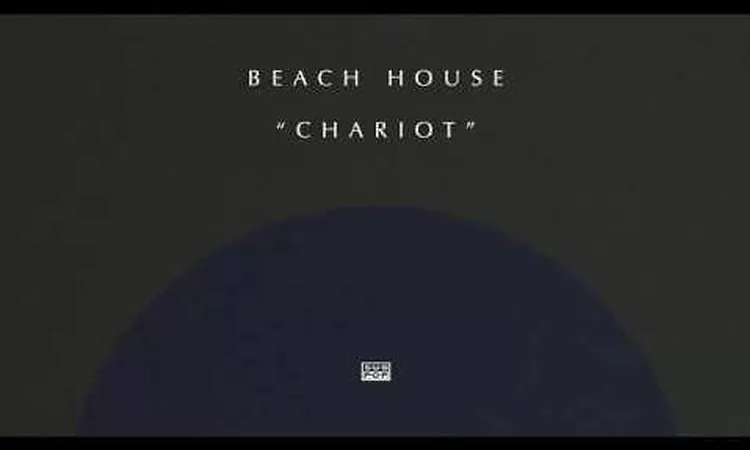 Beach House - Chariot