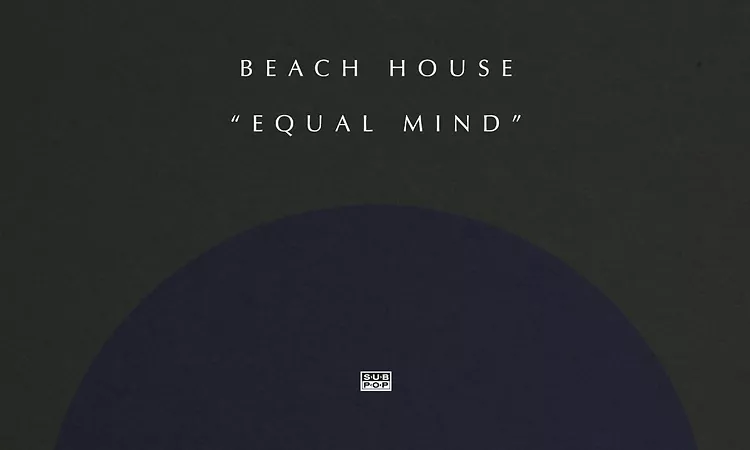 Beach House - Equal Mind