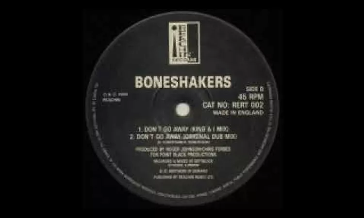 B2: Boneshakers ? Don't Go Away (Original Dub Mix)