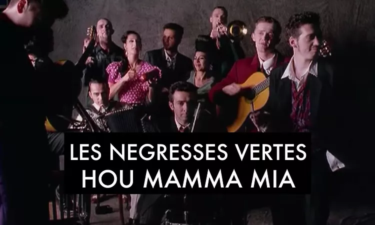 Les N?gresses Vertes - Hou Mamma Mia (Clip Officiel)