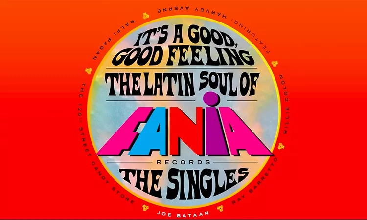 It's A Good, Good, Feeling: The Latin Soul of Fania Records [The Singles] (Official Trailer)