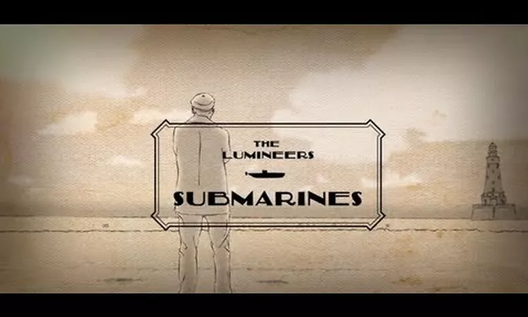 The Lumineers - "Submarines" (Official Video)